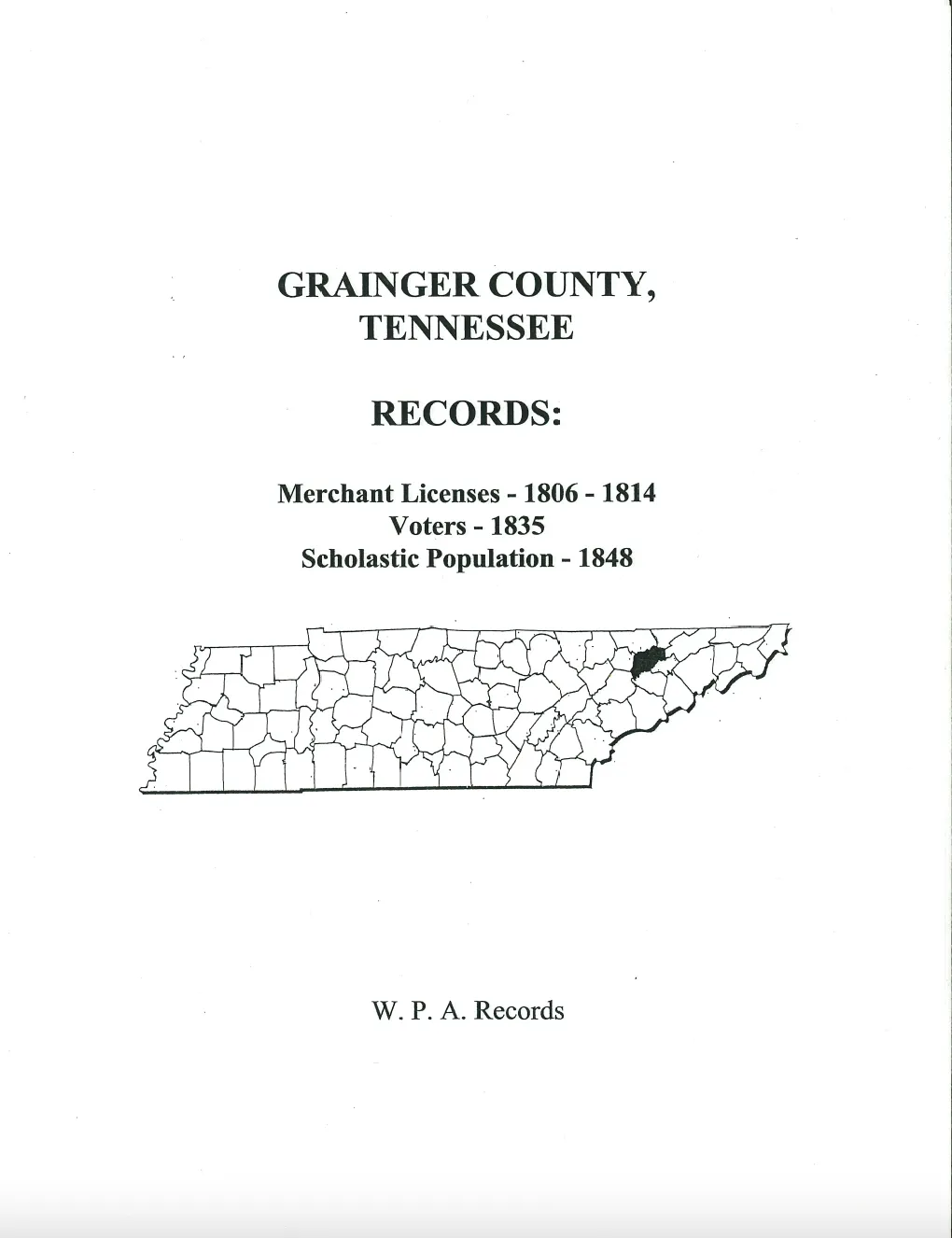 Grainger County, Tennessee Records: 1806-1814 Merchant Licenses, 1835 Voters, 1848 Scholastic Population